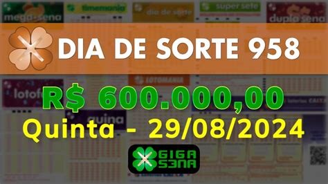 dia de sorte paga terno|RESULTADO DIA DE SORTE 958 de hoje, 29/08, quinta.